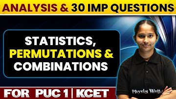 STATISTICS, PERMUTATIONS & COMBINATIONS | Chapter Analysis & 30 Questions | PUC 1, KCET