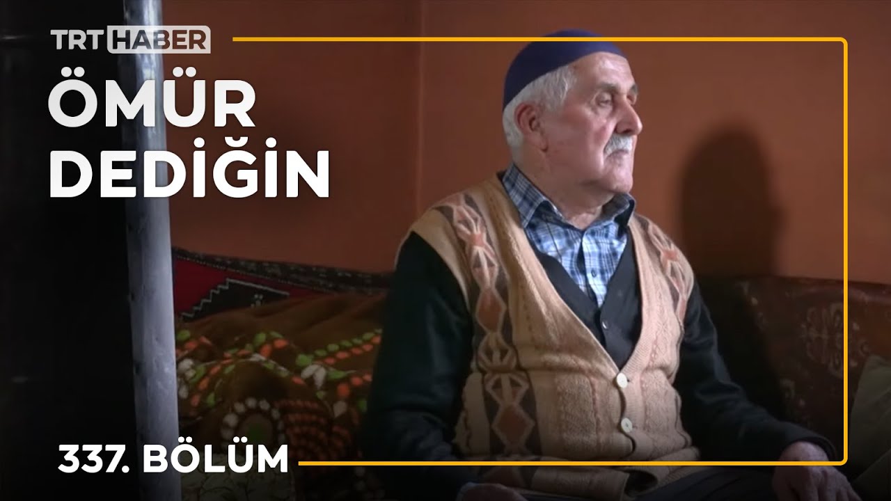Ömür Dediğin 337. Bölüm