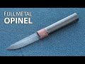 Knife Making - Fullmetal Opinel