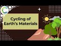 Cycling of earths materials