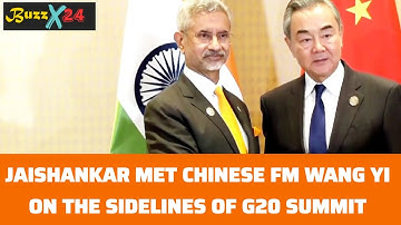 Jaishankar met Chinese FM Wang Yi on the sidelines of G20 summit and held bilateral talks