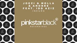 Joezi & Molla & Anorre   Inkure Ft  Idd Aziz (Extended  Mix) Resimi