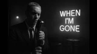 Eminem – When I’m Gone (like a heart-breaking 1950s blues farewell)