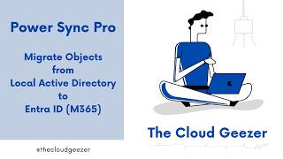 PowerSync Pro - Move User Accounts from Local AD to Entra ID