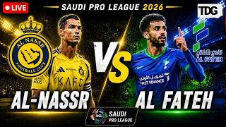 Al Nassr vs Al Fateh LIVE | Saudi Pro League 2026/27 | Al Nassr Live Match Today