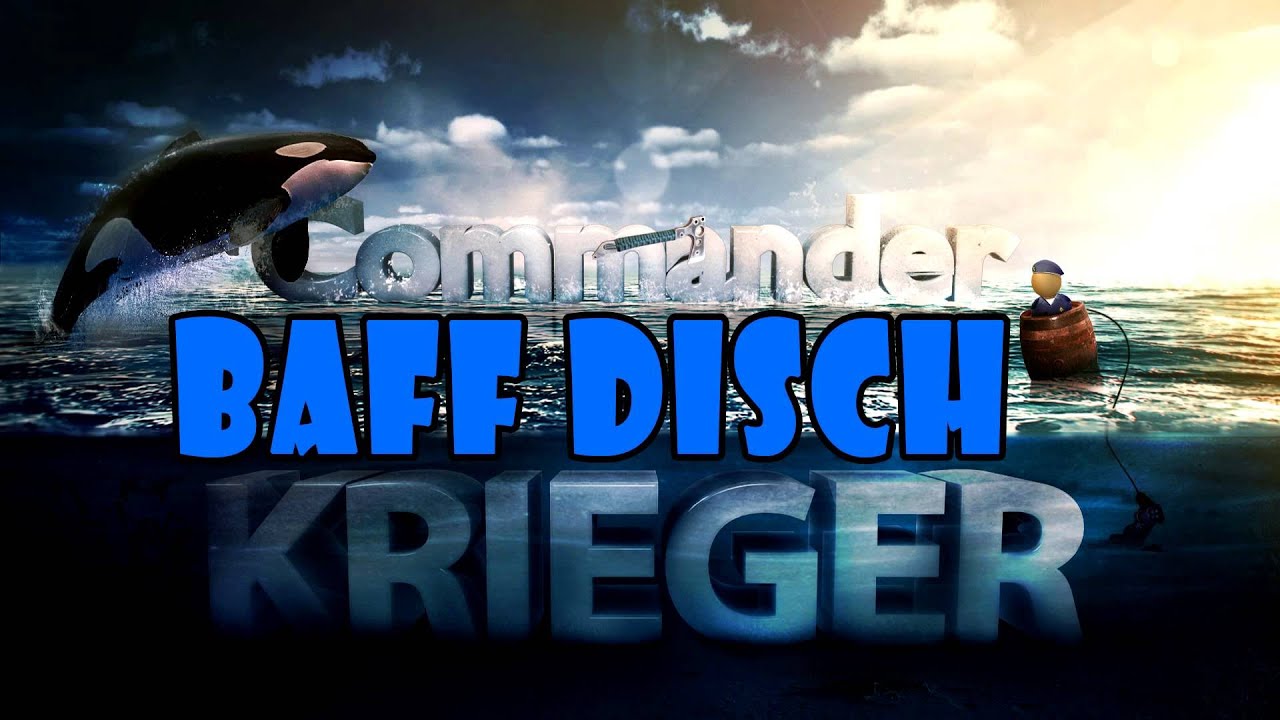 BaffDisch vom CommanderKrieger |10 Stunden Version
