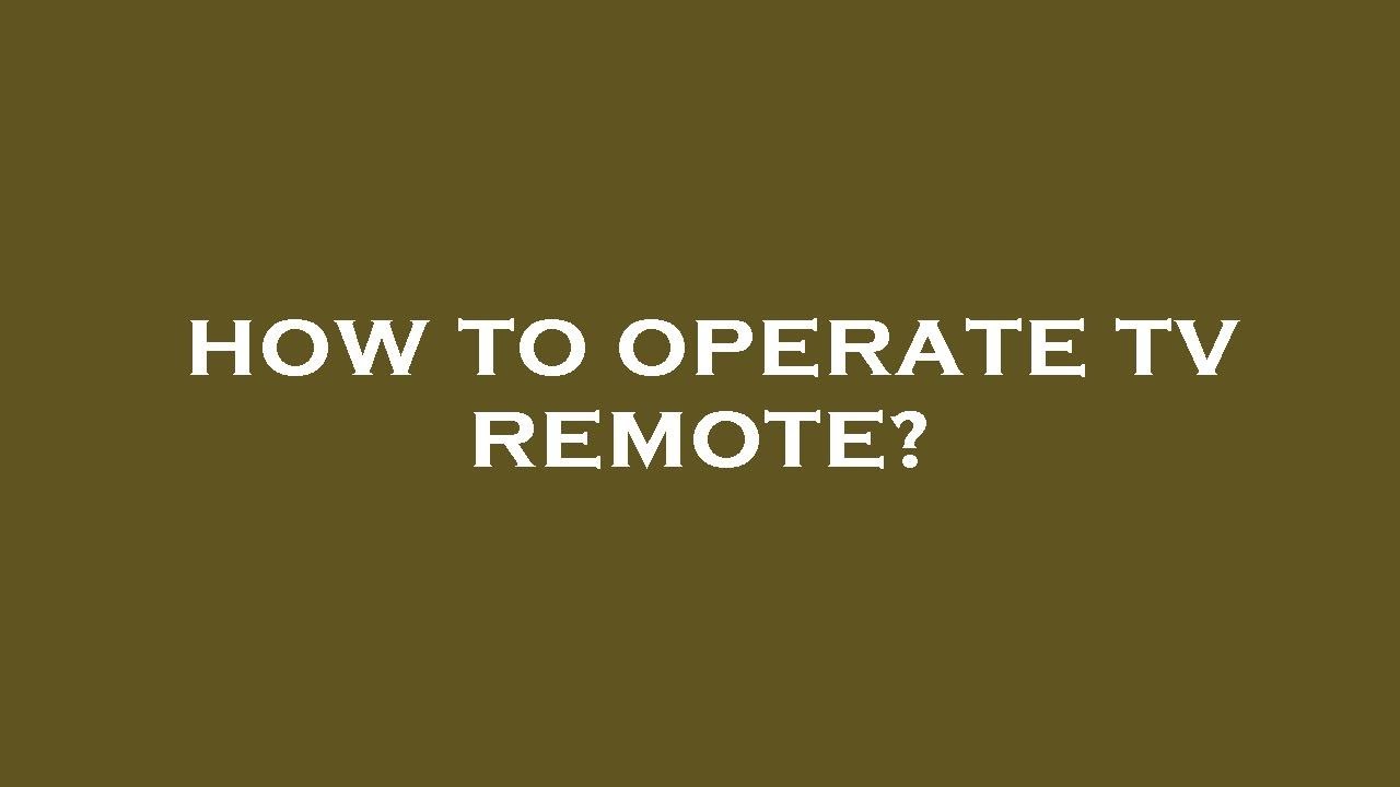 How to operate tv remote? YouTube