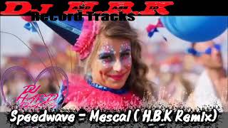 Speedwave - Mescal H.b.k Reverse B Remix Reverse B, Hardstyle, Rave, Harddance, Harderstylez