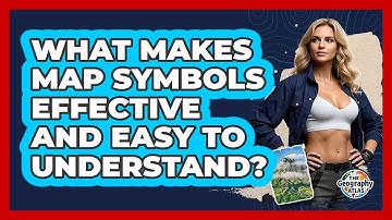 What Makes Map Symbols Effective And Easy To Understand? - The Geography Atlas