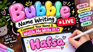 🫧 Bubble Name Writing LIVE 💖 Comment Your Name & Watch Me Write It! ✍️✨