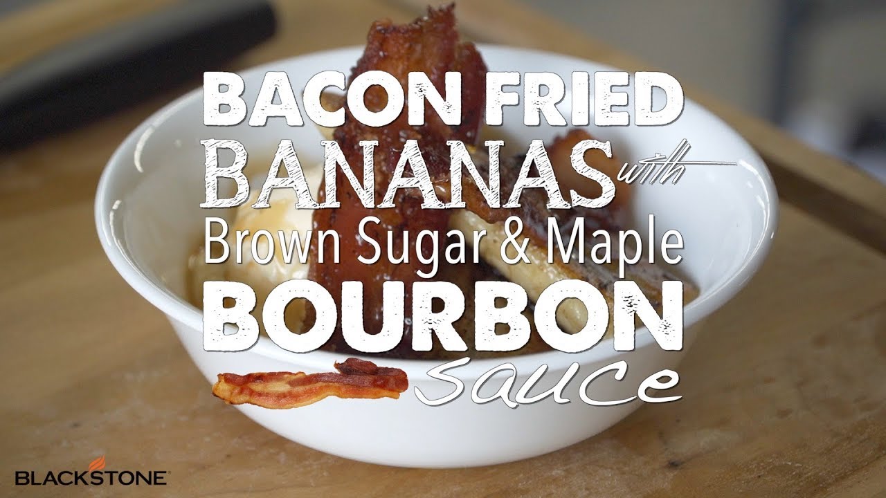 Bacon Fried Bananas The Garage Shop Blackstone Griddle YouTube