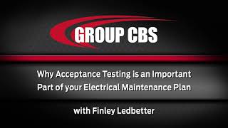 Why Acceptance Testing is an Important Part of Your Electrical Maintenance Plan