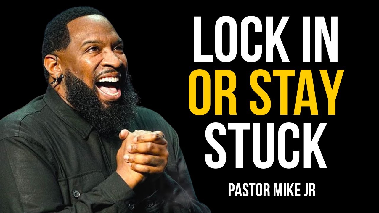 Lock In With God or Stay Stuck | Powerful Faith Motivation by Pastor Mike Jr