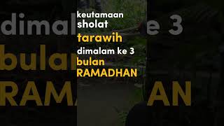 Keutamaan sholat tarawih malam ke 3 Keutamaan sholat tarawih malam ke 3