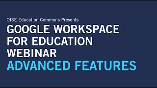 Google Workspace for Education: Advanced Features
