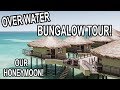 OUR HONEYMOON: OVER WATER BUNGALOW TOUR!