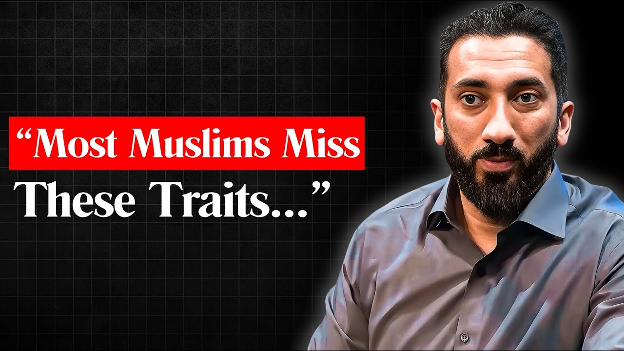 3 CORE Qualities That Define a True Muslim l Nouman Ali Khan
