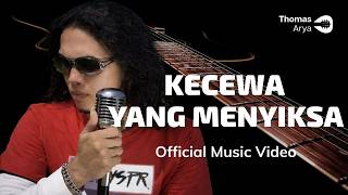 Thomas Arya  Kecewa Yang Menyiksa  Lirik  Slow Rock Terbaru