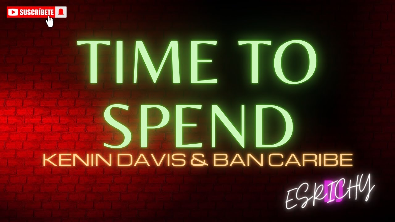 TIME TO SPEND - Kenin Davis & Ban Caribe - Salsa Y Guateque Con Letra🤎