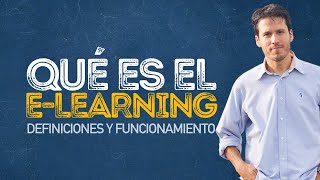 ¿Qué es e-Learning Definición y cómo funciona la Educación Virtual | [EED]