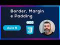 [Aula 8] Como Usar Margin, Padding e Border no CSS Passo a Passo