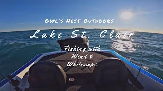 Fishing Lake St. Clair in Wind & Whitecaps