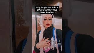 Why People With More Than You Could Be Jealous Of You