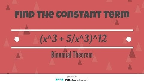How To Find The Constant Term In The Expansion Of (x^3+5/x^3)^12