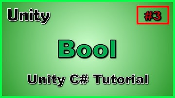 Unity: Bool | #3 | Unity C# Tutorial