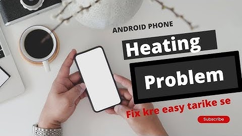 phone overheating solution |Phone overheating phone overheating problem