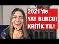 2021’de Yay Burçlarını Neler Bekliyor? Şanslı Tarihler