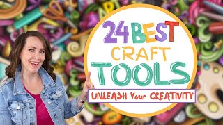 MustHave Craft Tools for 2024: Unleash Your Creativity