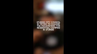 Sturgis city council is trying to change the parameters for residential camping in Sturgis