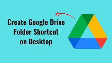 How to Create Google Drive Folder Shortcut on Desktop