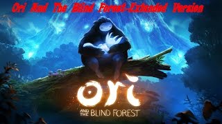 Ori and The Blind Forest - Extended Mix [11min]