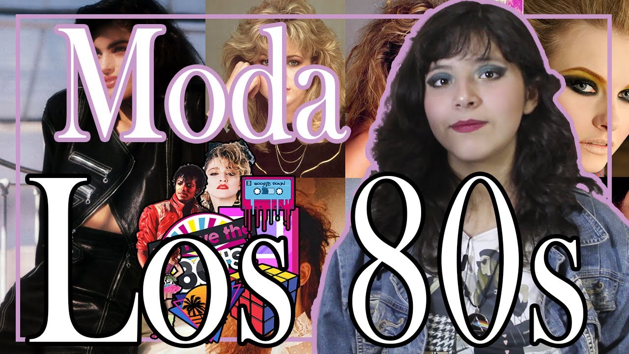 Moda de los 80s.
