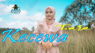 KECEWA - TIARA (Official Dangdut Klasik)