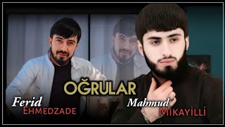 Ferid Ehmedzade Ft Mahmud Mikayilli Ogrular 2022 Yeni