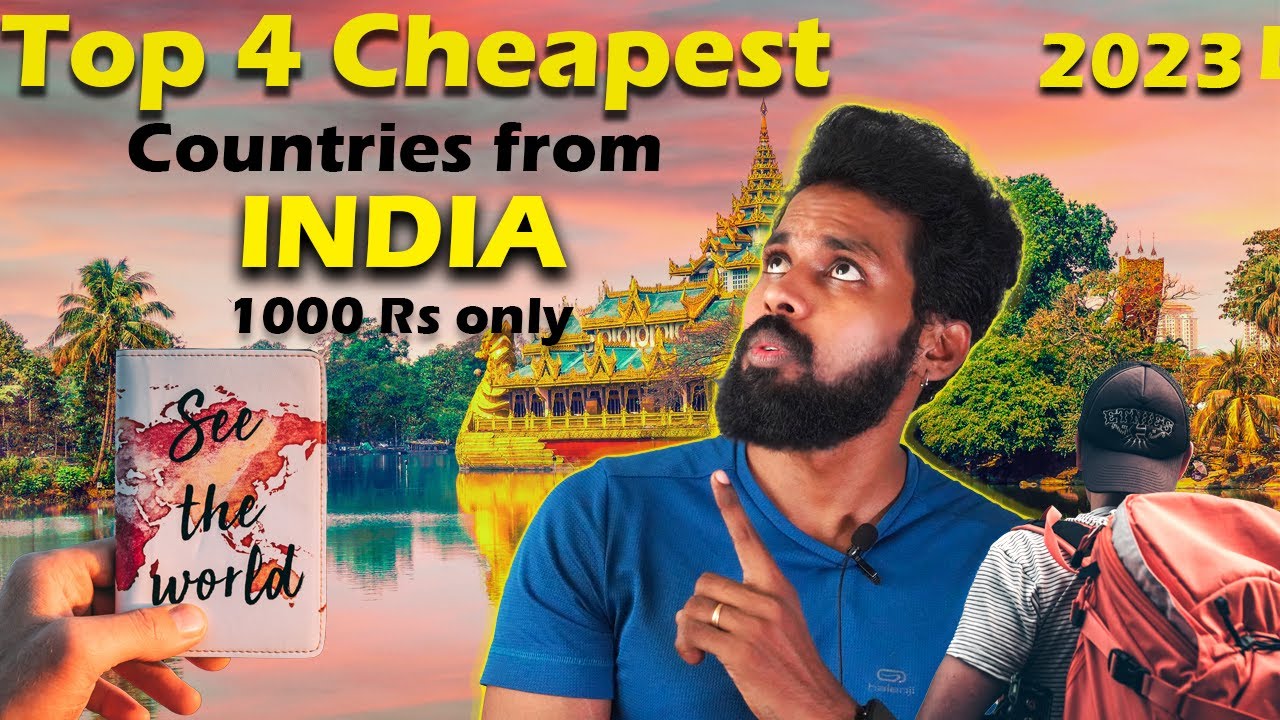 Top 4 cheapest countries to visit from India 2022 | Budget travel tips Top 4 cheapest countries to visit from India 2022 | Budget travel tips