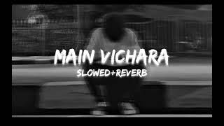 Main Vichara (slowed+reverb) | Armaan Bedil