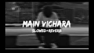 Main Vichara (slowed reverb) | Armaan Bedil