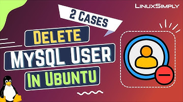 How to Delete MySQL User in Ubuntu [2 Cases] | LinuxSimply