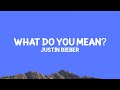 Justin Bieber What Do You Mean Lyrics mp3