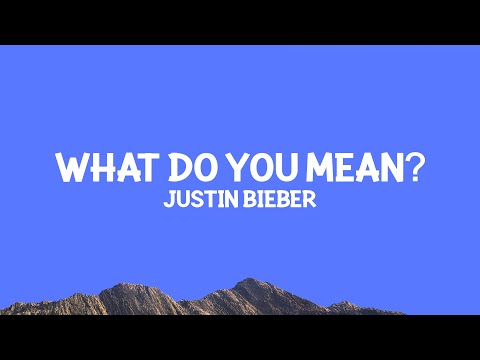 Justin Bieber - What Do You Mean? (Lyrics)