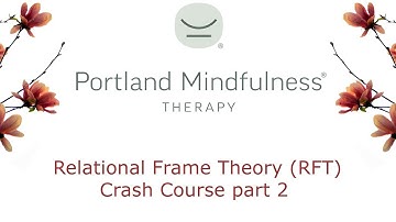 Relational Frame Theory (RFT) crash course pt 2