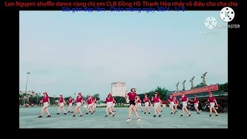 Sài gòn đẹp lắm - Lan Nguyen shuffle dance nhảy cha cha cha,  cùng chị em CLB Đồng Hồ Thanh Hóa
