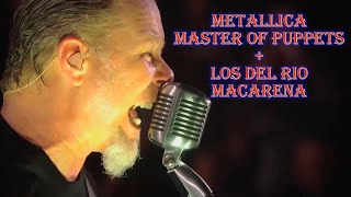 Metallica - Master Of Puppets Los Del Rio - Macarena I Mashup