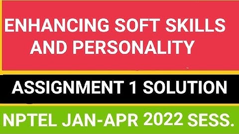 Enhancing Soft skills and Personality ASSIGNMENT 1 SOLUTION ||Week 1 || NPTEL COURSE || JAN-APR 2022