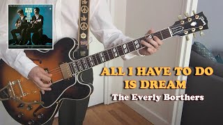 The Everly Brothers - All I Have To Do Is Dream (Cover)