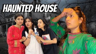 Hamaray Ghar kai pass Haunted House| Rabia aur Zainab ki khatarnaak Harkatein |Sistrology